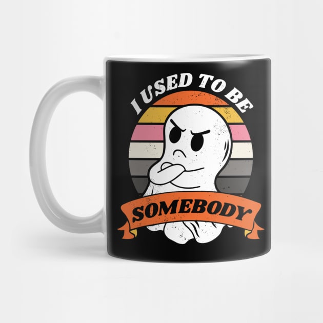 I Used to Be Somebody // Funny Ghost Halloween Retro Sunset by SLAG_Creative